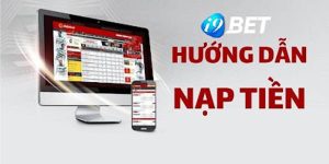 Các phương thức nạp tiền I9bet nhanh chóng