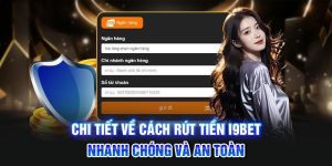 Đảm bảo an toàn khi rút tiền I9bet