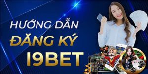 Hướng dẫn chi tiết cách đăng ký I9bet